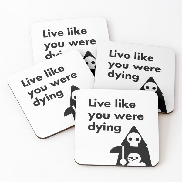 Item preview, Live like you were dying designed and sold by tduffy.