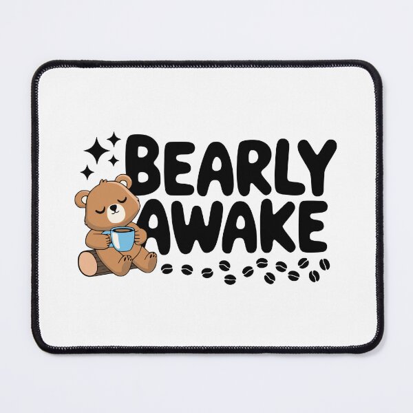 Item preview, Bearly Awake! Cute Cute Bear Pun designed and sold by PMCreative.