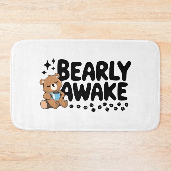 Item preview, Bearly Awake! Cute Cute Bear Pun designed and sold by PMCreative.