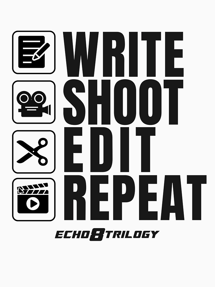 Thumbnail 7 of 7, Classic T-Shirt, Write, Shoot, Edit, Repeat: Echo 8 Trilogy designed and sold by MariaTran.