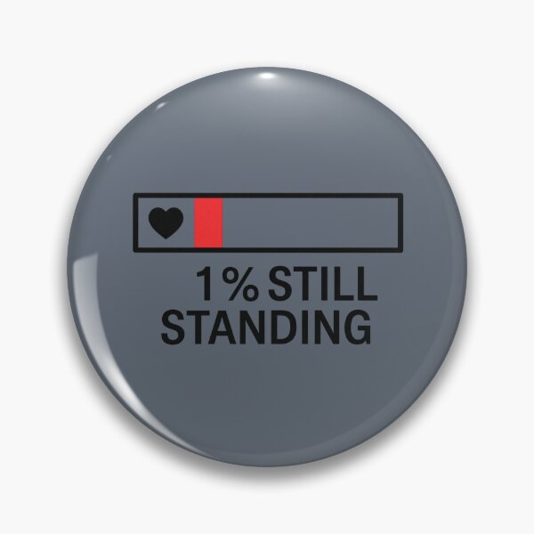 Item preview, 1% Still Standing designed and sold by Planetporridge.