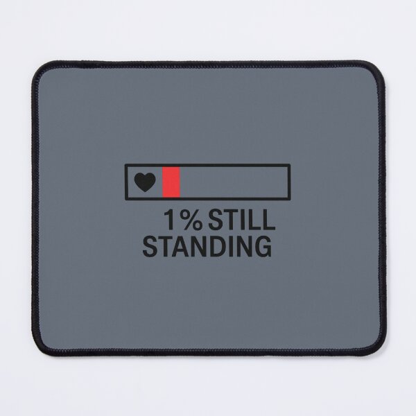 Item preview, 1% Still Standing designed and sold by Planetporridge.