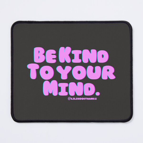 Item preview, Be kind to your mind. v9cb, pink, trippy | lilsboobthangs designed and sold by lilsboobthangs.