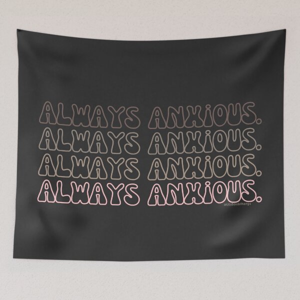 Item preview, Always anxious, v4, back | @lilsboobthangs designed and sold by lilsboobthangs.