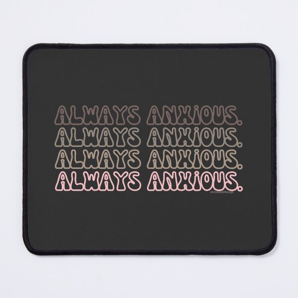 Item preview, Always anxious, v5, back | @lilsboobthangs designed and sold by lilsboobthangs.
