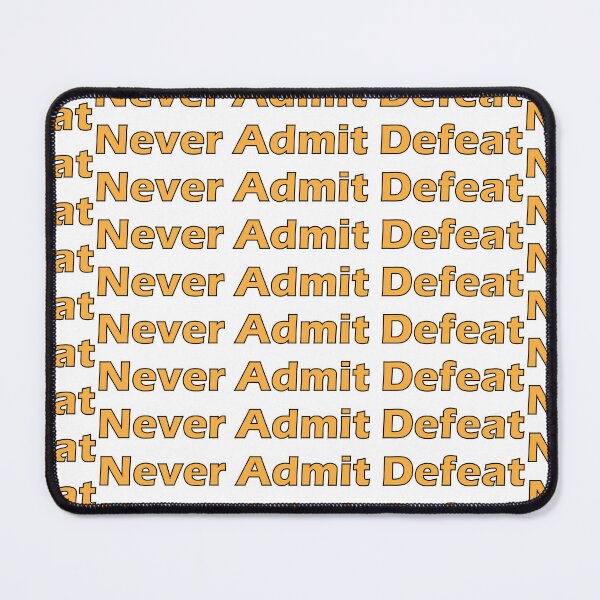 Item preview, Never admit defeat designed and sold by Positive Mindzet!.