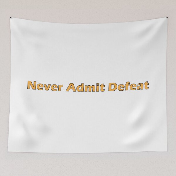 Item preview, Never admit defeat designed and sold by Positive Mindzet!.