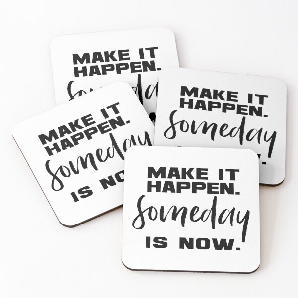 Item preview, Make It Happen. Someday Is Now, Unique designed and sold by villacreativa.