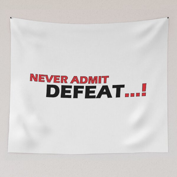 Item preview, never admit defeat designed and sold by Positive Mindzet!.