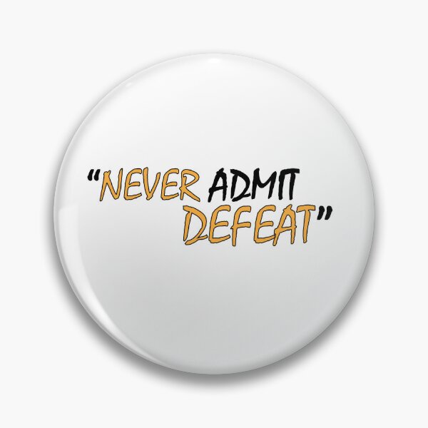 Item preview, never admit defeat designed and sold by Positive Mindzet!.