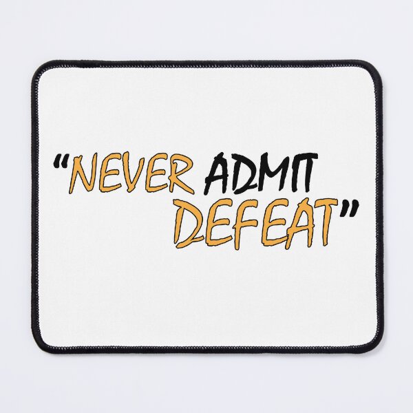 Item preview, never admit defeat designed and sold by Positive Mindzet!.