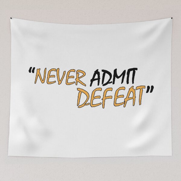 Item preview, never admit defeat designed and sold by Positive Mindzet!.