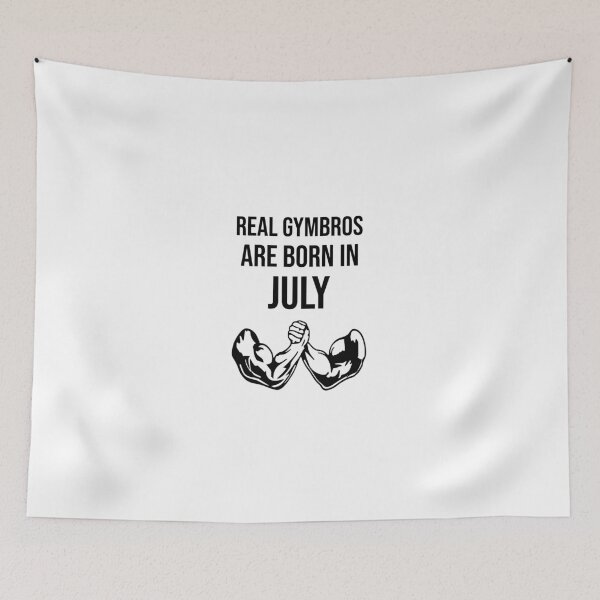 Item preview, Real Gymbros Are Born in July – Strong Brotherhood Gym Gift for July Birthdays designed and sold by Superiors-s.