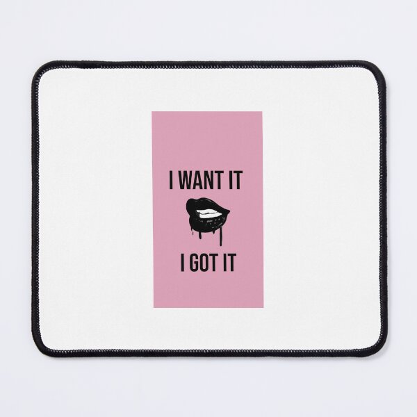 Item preview, I want it , I got it designed and sold by sanaempire.
