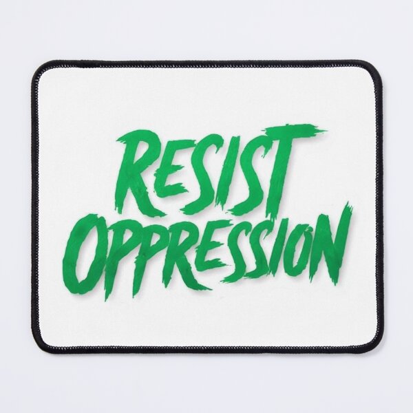 Item preview, Resist Oppression designed and sold by TrendNest Designs USA.