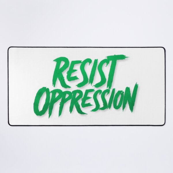 Item preview, Resist Oppression designed and sold by JonnTerr.