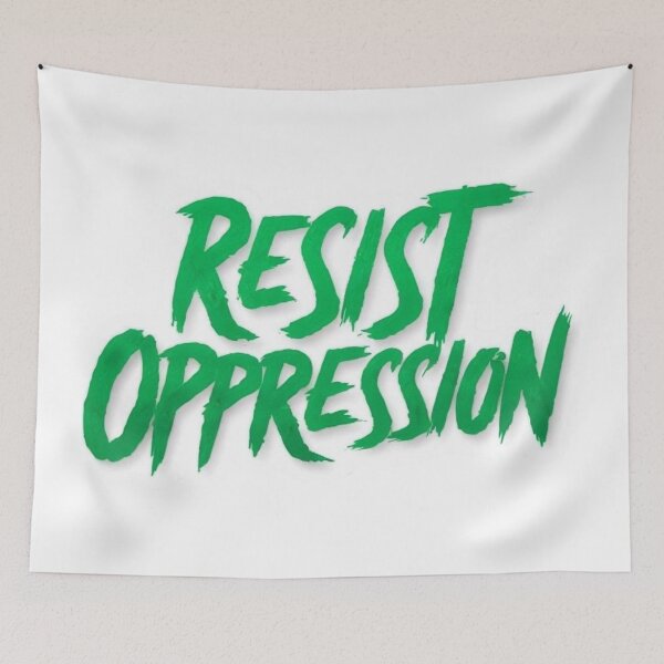 Item preview, Resist Oppression designed and sold by JonnTerr.