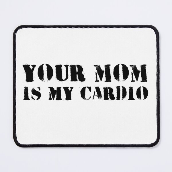 Item preview, Your mom Is My Cardio gym, muscular, working out, fitness designed and sold by belladesign7.