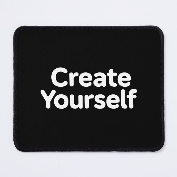 Item preview, Create Yourself, Self Growth designed and sold by SubtleSplit.