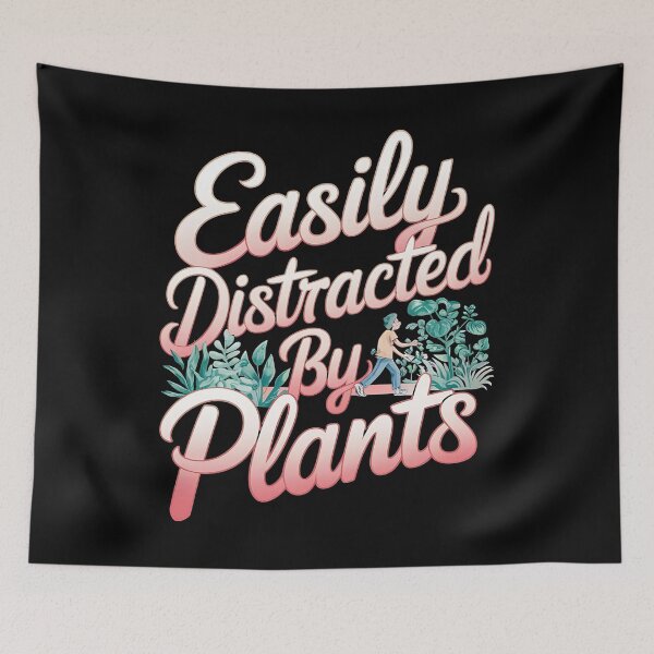 Item preview, Easily distracted by plants  - Gardening for your life - Passion for gardening - The gardening community - Gardening:get ready designed and sold by JansenGS.