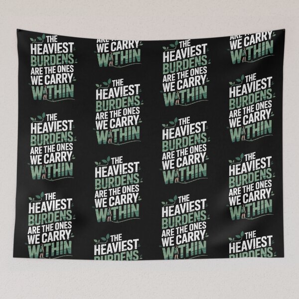 Item preview, The Heaviest Burdens Are The Ones We Carry Within designed and sold by AniArtPL.