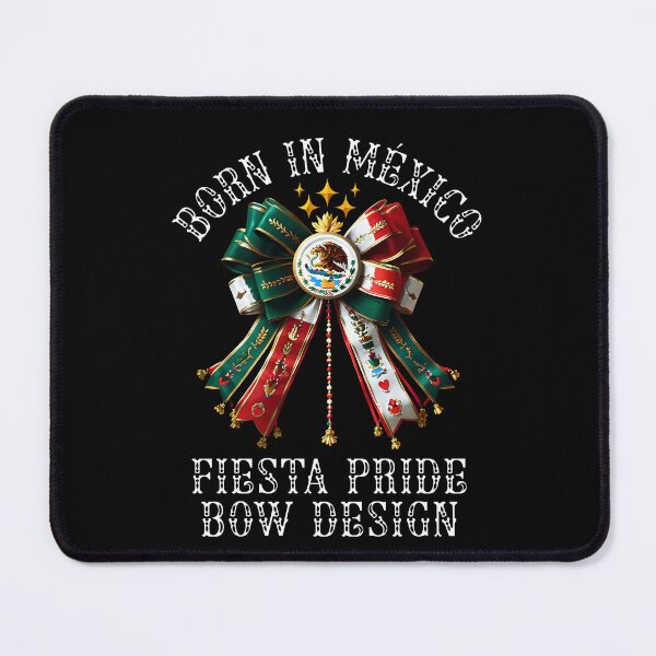 Item preview, Born in México – Fiesta Pride Bow Design designed and sold by Fragy72.