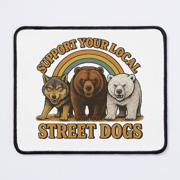 Item preview, Support Your Local Street Dogs – Wild, Fierce & Loyal designed and sold by Tonsala.