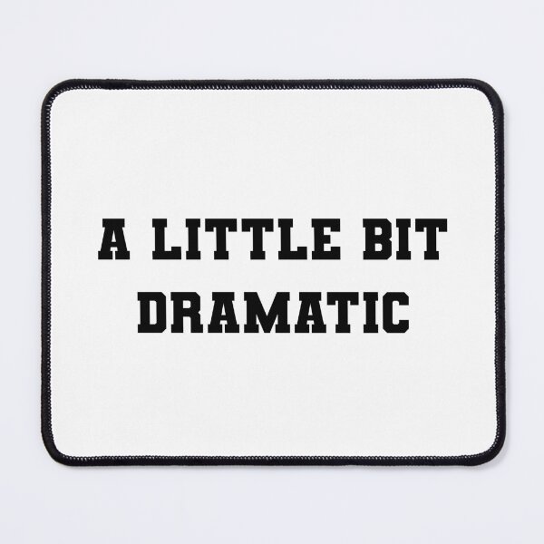 Item preview, A little bit dramatic designed and sold by Paper Drip.