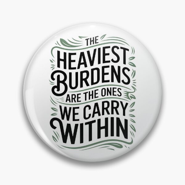 Item preview, The Heaviest Burdens Are The Ones We Carry Within designed and sold by AniArtPL.