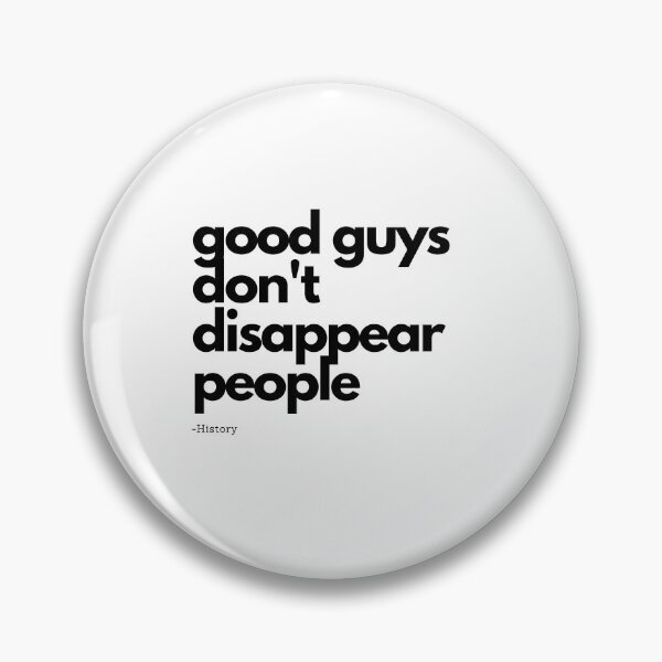 Item preview, Good Guys Don't Disappear People  designed and sold by ellipsisslipsin.