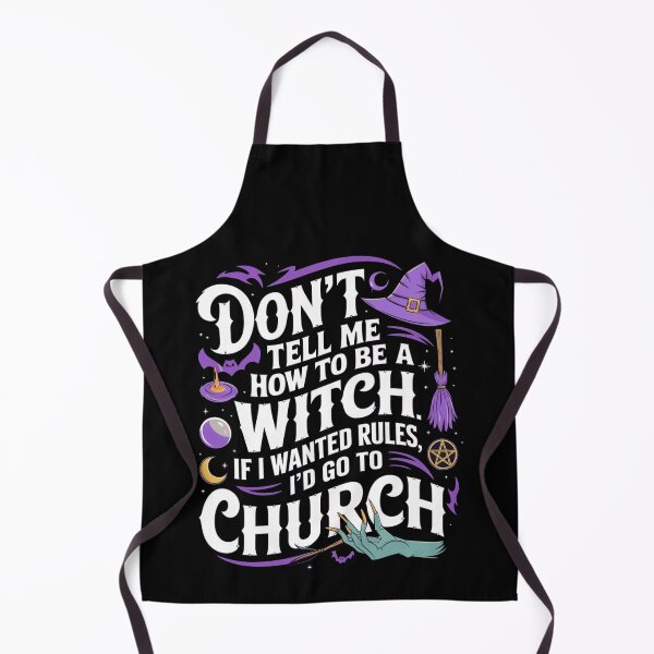 Item preview, Don't Tell me How To Be a Witch designed and sold by WitchersShop.