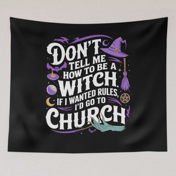 Item preview, Don't Tell me How To Be a Witch designed and sold by WitchersShop.