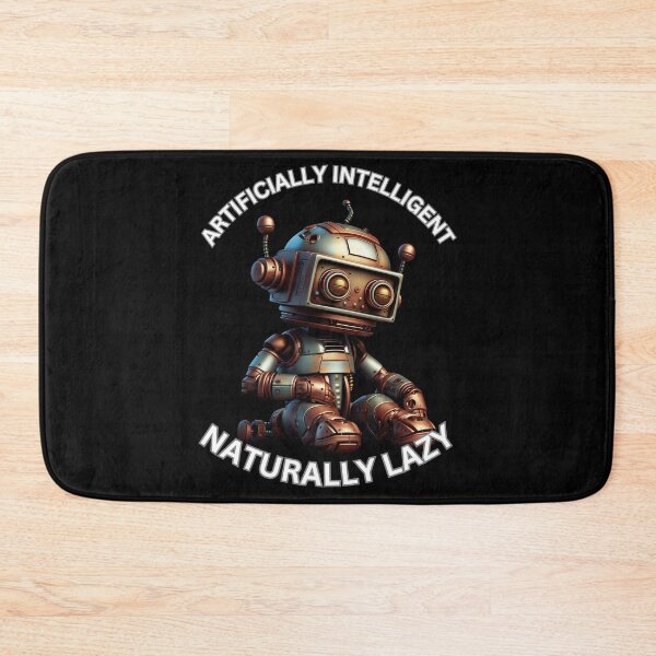 Item preview, Artificially Intelligent, Naturally Lazy designed and sold by The Mad Muffin.