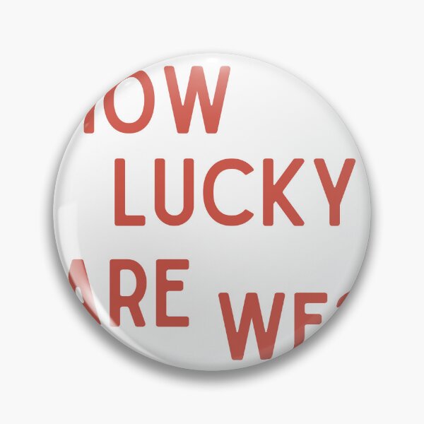 Item preview, How Lucky Are We? designed and sold by Molly Kennedy.