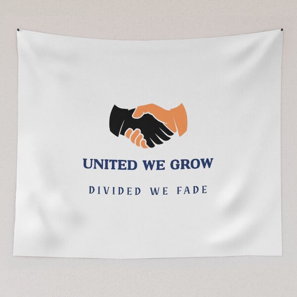 Item preview, United We Grow, Divided We Fade | Powerful Unity Quote designed and sold by AIKNOCKTECK.
