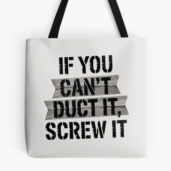 Item preview, If You Can’t Duct It, Screw It designed and sold by Jollys-ArtShop.