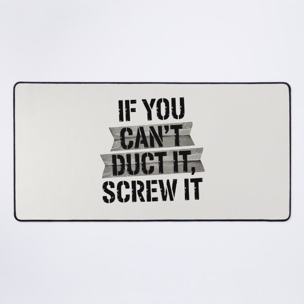 Item preview, If You Can’t Duct It, Screw It designed and sold by Jollys-ArtShop.