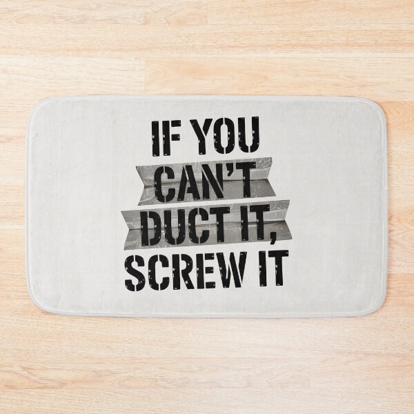 Item preview, If You Can’t Duct It, Screw It designed and sold by Jollys-ArtShop.