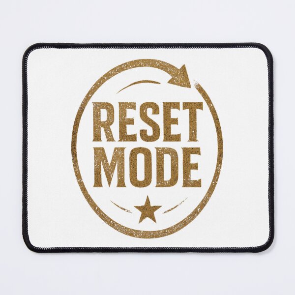 Item preview, A multi-meaning message „RESET MODE” designed and sold by All43.