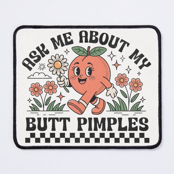 Item preview, Ask Me About My Butt Pimples - Cute Retro Peach Mascot designed and sold by BeansterNL.