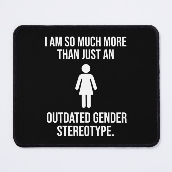 Item preview, I am more than just an outdated gender stereotype designed and sold by Rachel the Artist .