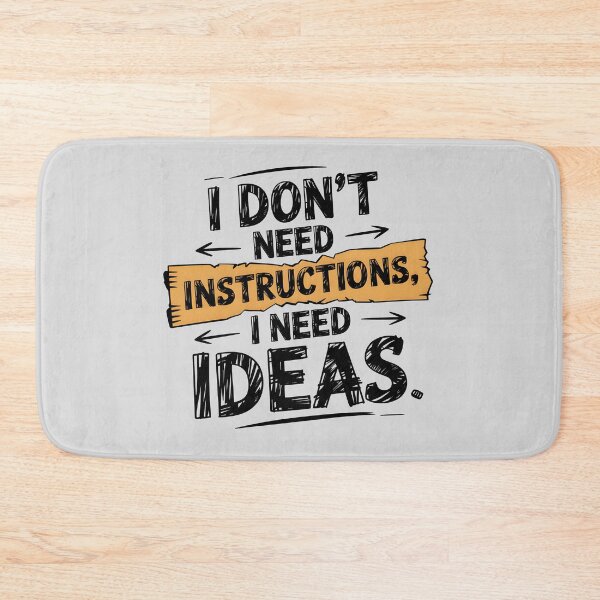 Item preview, I Don’t Need Instructions, I Need Ideas designed and sold by Jollys-ArtShop.