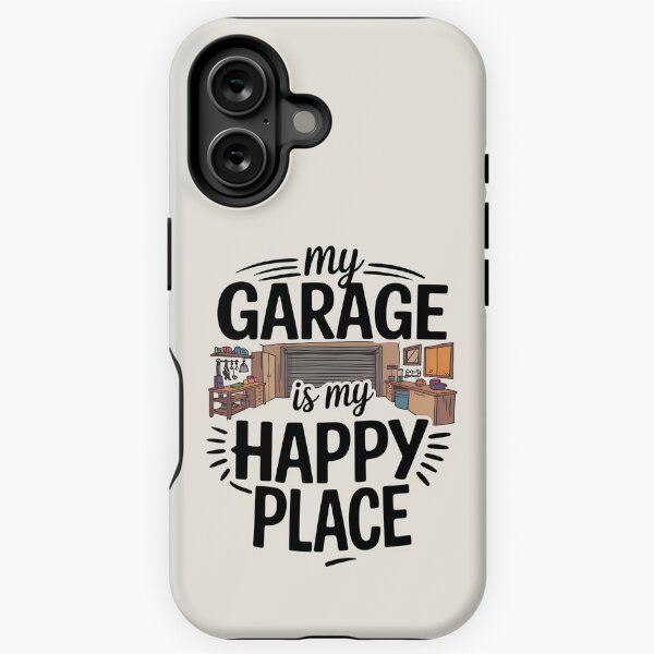 Item preview, My Garage Is My Happy Place designed and sold by Jollys-ArtShop.
