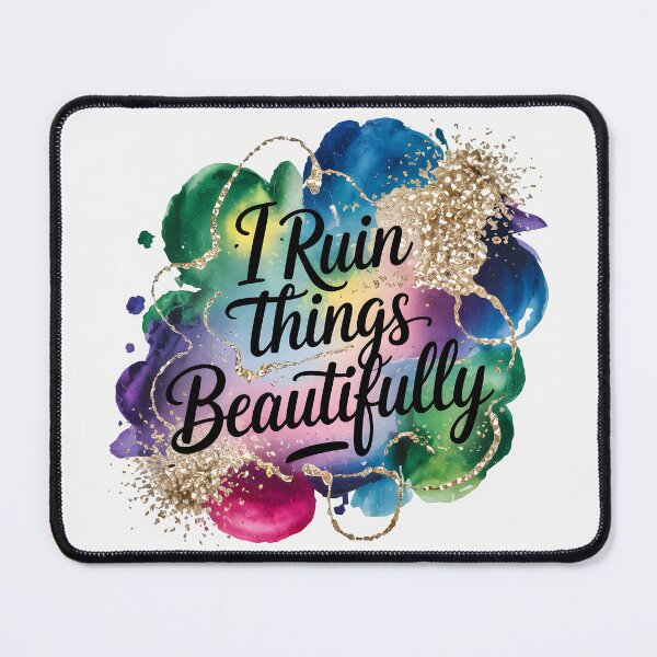 Item preview, I Ruin Things Beautifully designed and sold by Jollys-ArtShop.