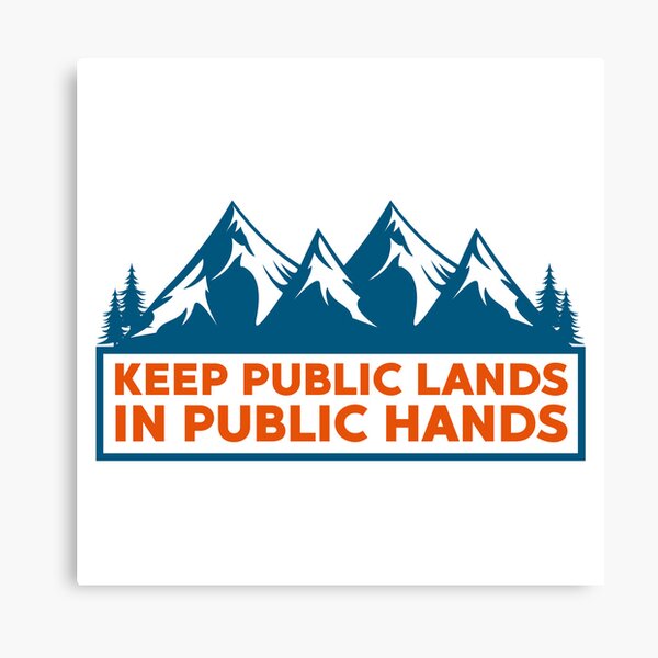 Item preview, Keep Public Lands in Public Hands designed and sold by Alberto Dominguez.