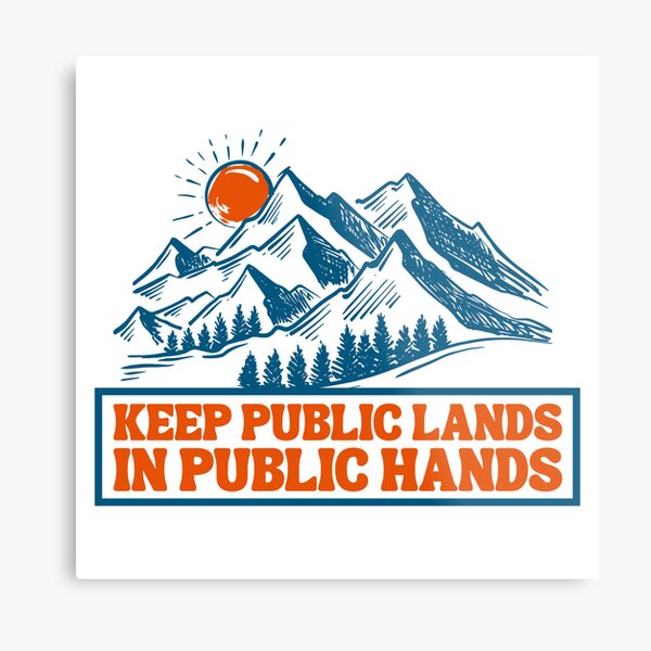 Item preview, Copy of Keep Public Lands in Public Hands designed and sold by Alberto Dominguez.