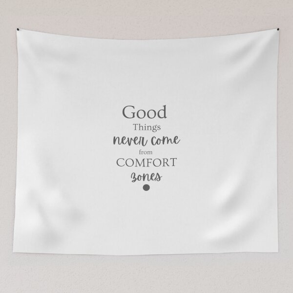 Item preview, GOOD THINGS NEVER COME FROME COMFORT ZONES designed and sold by PGAart.