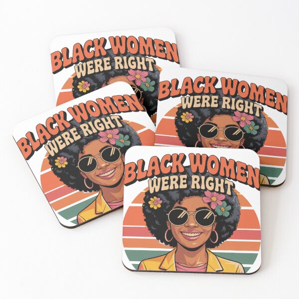 Item preview, Black women were right design Perfect for those who support cultural pride and justice designed and sold by puurfectcat.
