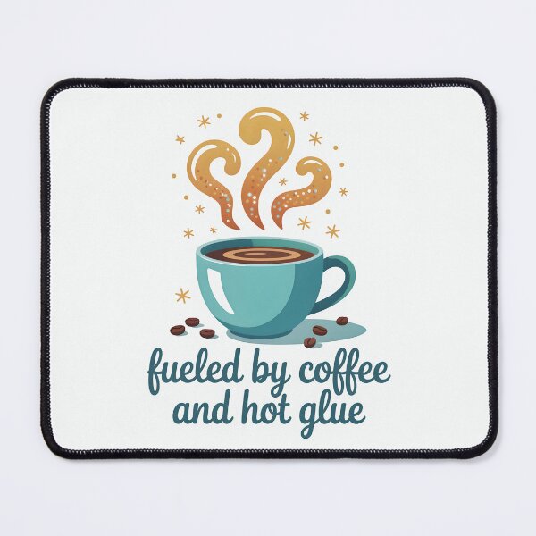 Item preview, Fueled by Coffee and Hot Glue designed and sold by Jollys-ArtShop.