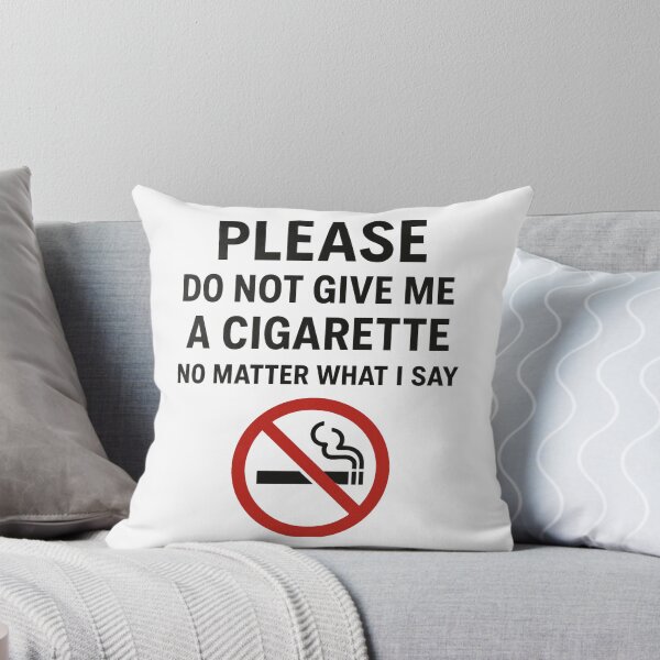 Item preview, Please Do Not Give Me A Cigarette designed and sold by DOPANDA ..